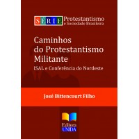 Caminhos do Protestantismo Militante